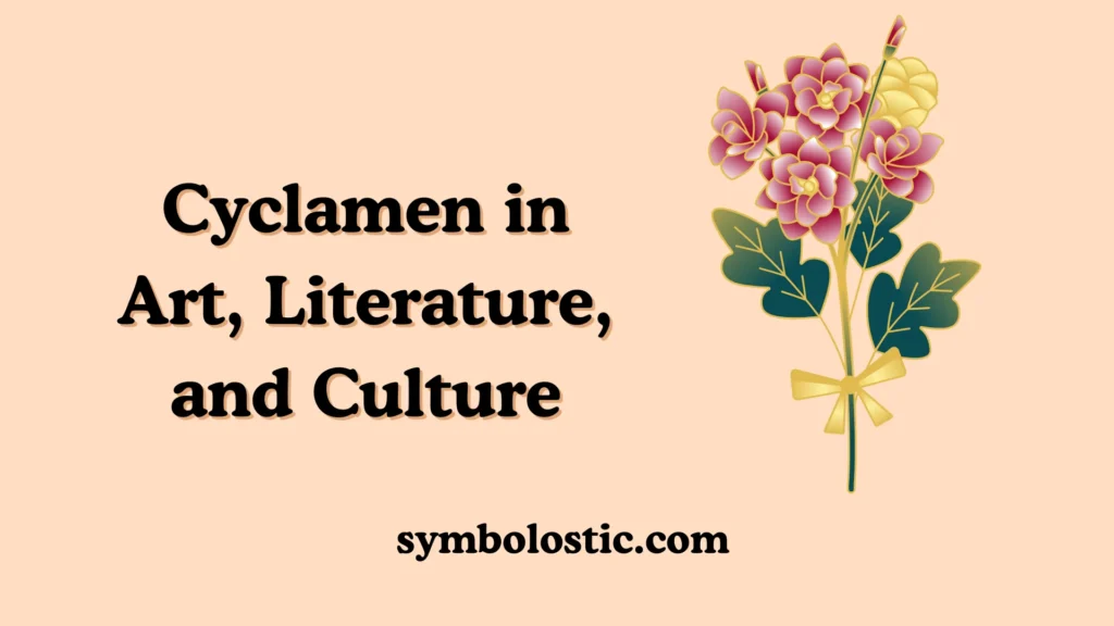 Cyclamen in Art, Literature, and Culture