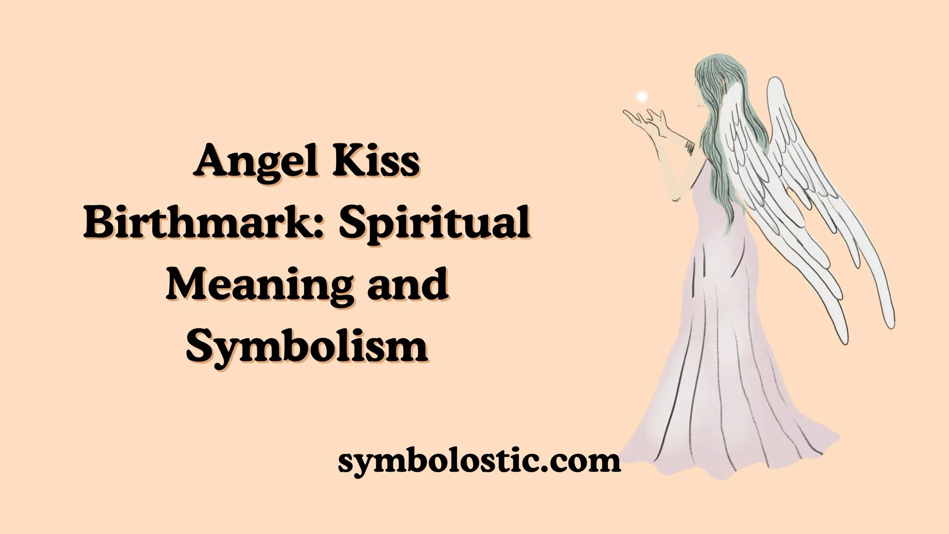Angel Kiss Birthmark: Spiritual Meaning