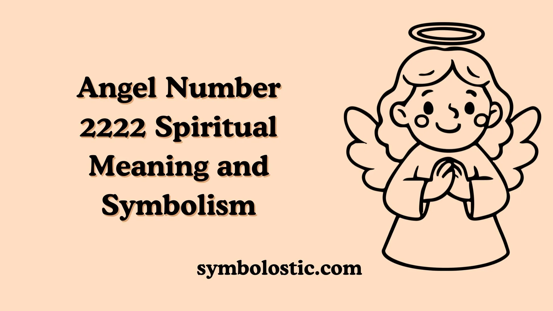 Angel Number 2222 Spiritual Meaning and Symbolism