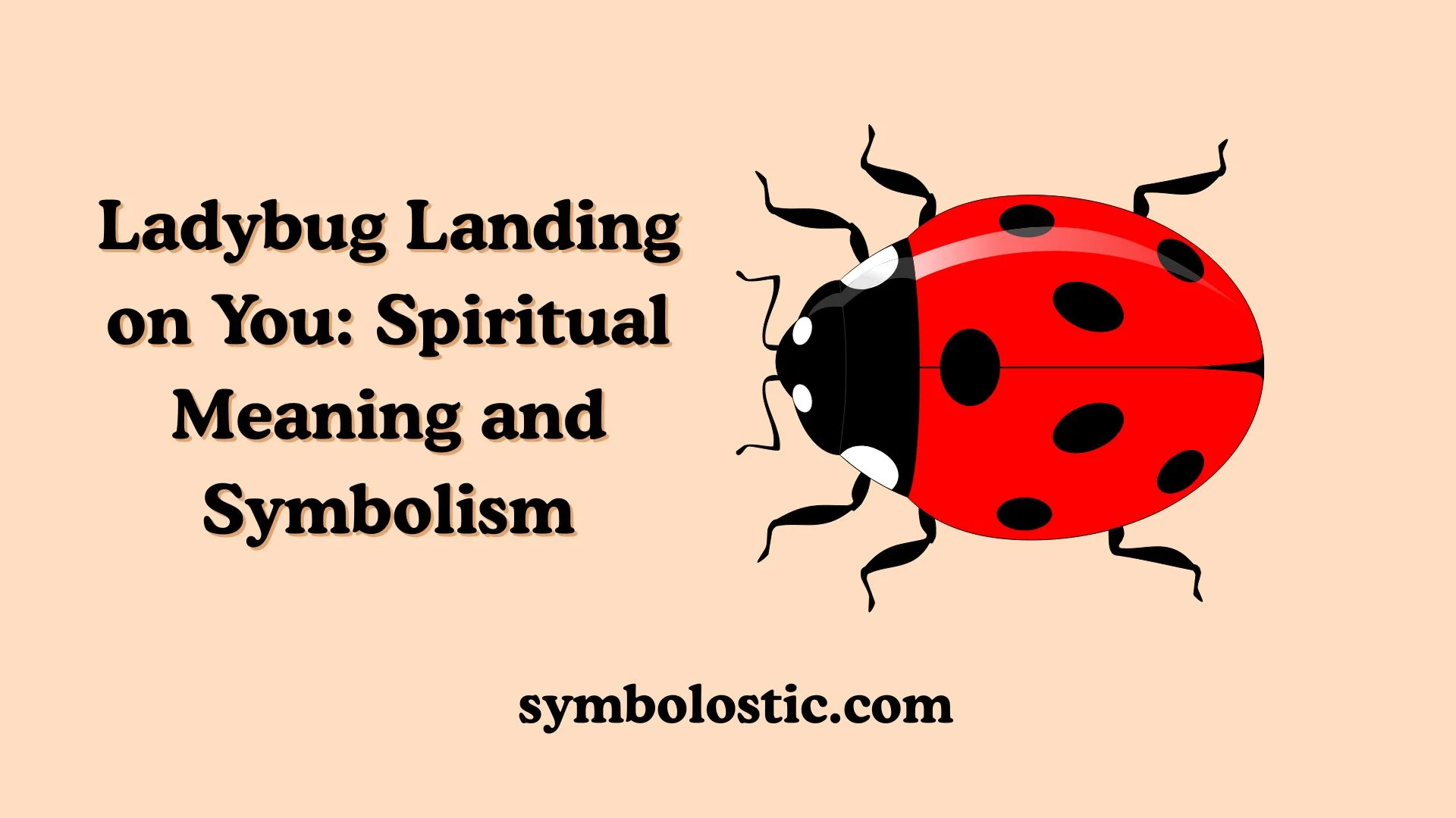 Ladybug Landing on You: Spiritual Meaning and Symbolism