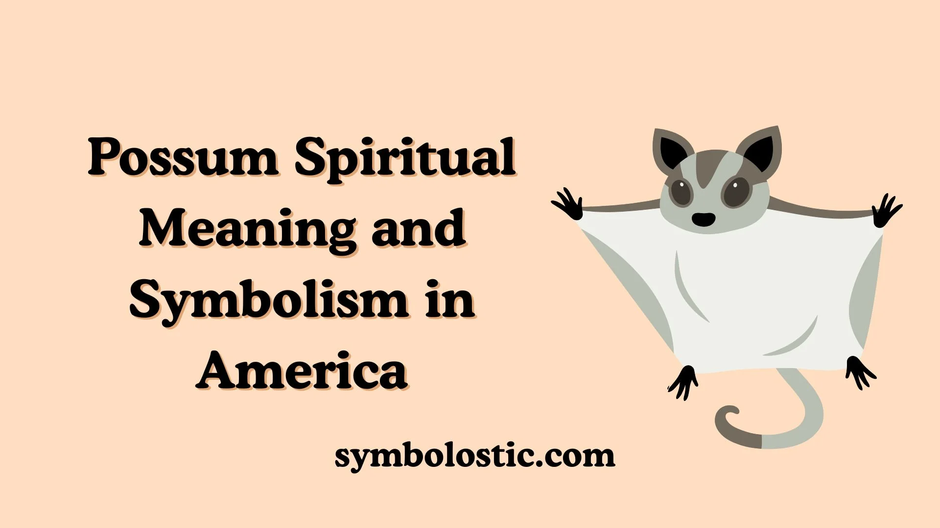 Possum Spiritual Meaning and Symbolism in America