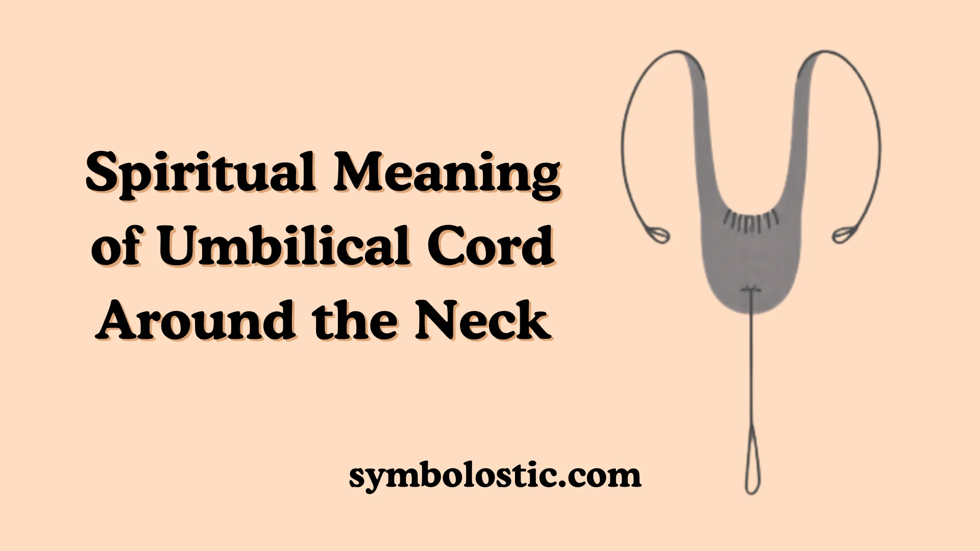 Spiritual Meaning of Umbilical Cord Around the Neck