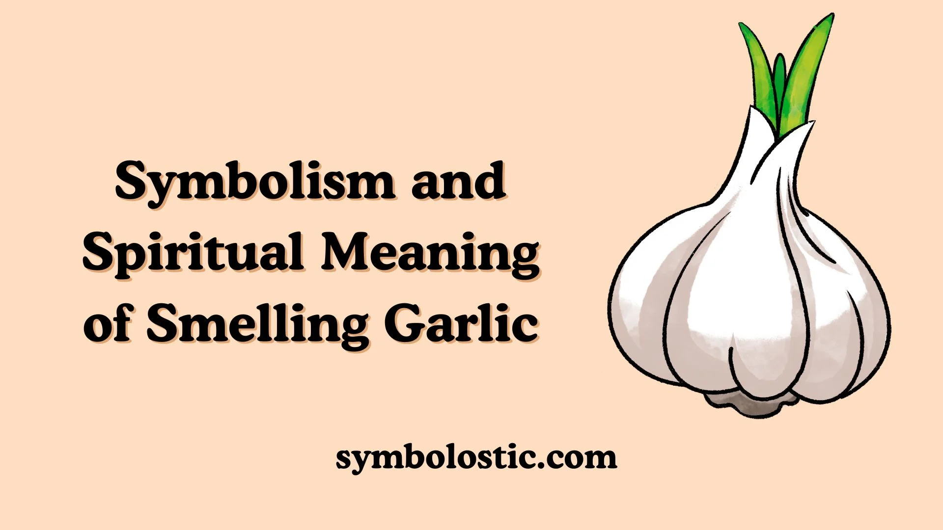 Symbolism and Spiritual Meaning of Smelling Garlic
