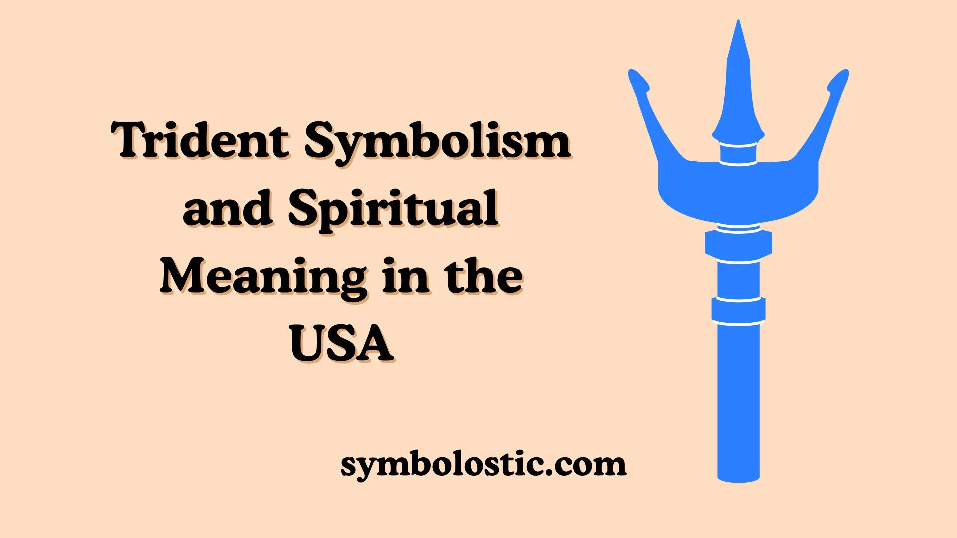Trident Symbolism and Spiritual Meaning in the USA