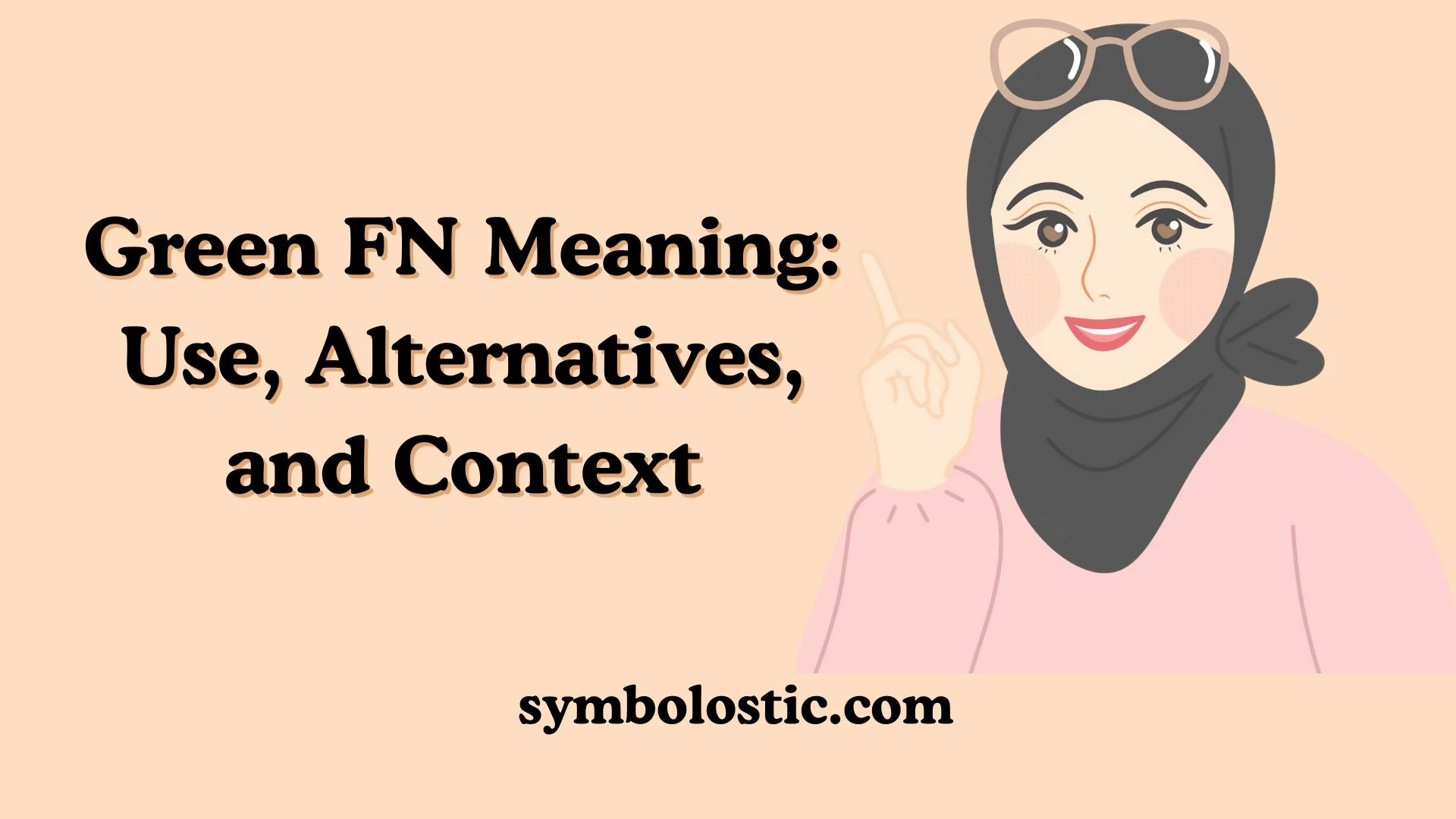 Green FN Meaning: Use, Alternatives, and Context