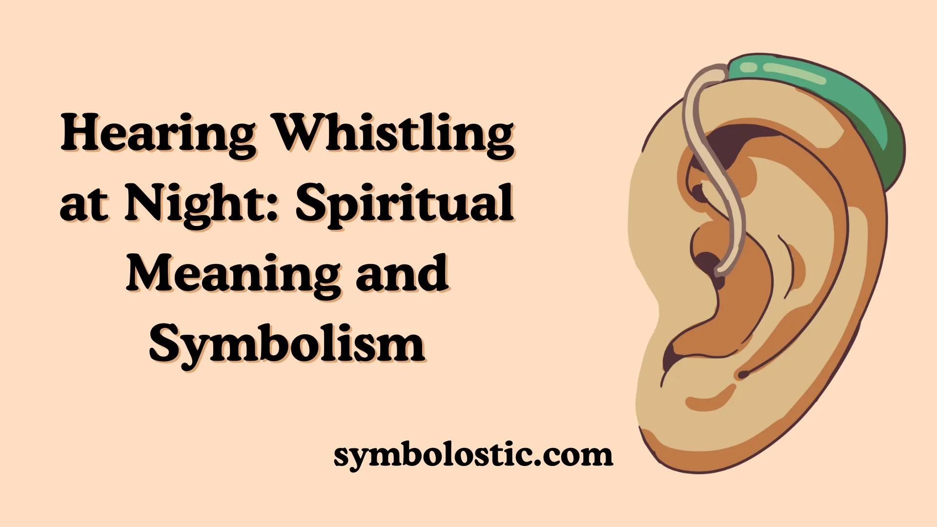 Hearing Whistling at Night: Spiritual Meaning and Symbolism
