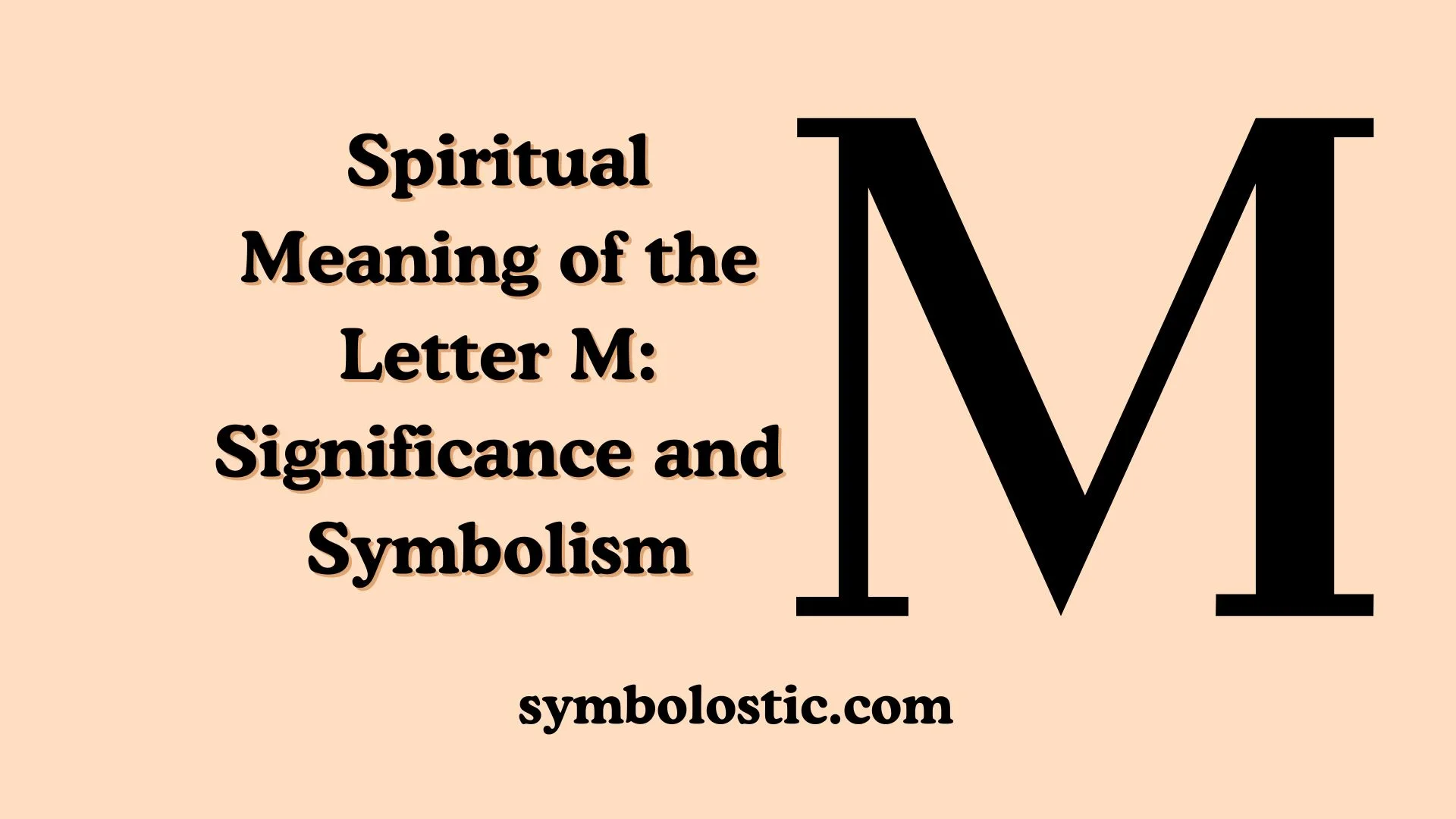 Spiritual Meaning of the Letter M: Significance and Symbolism