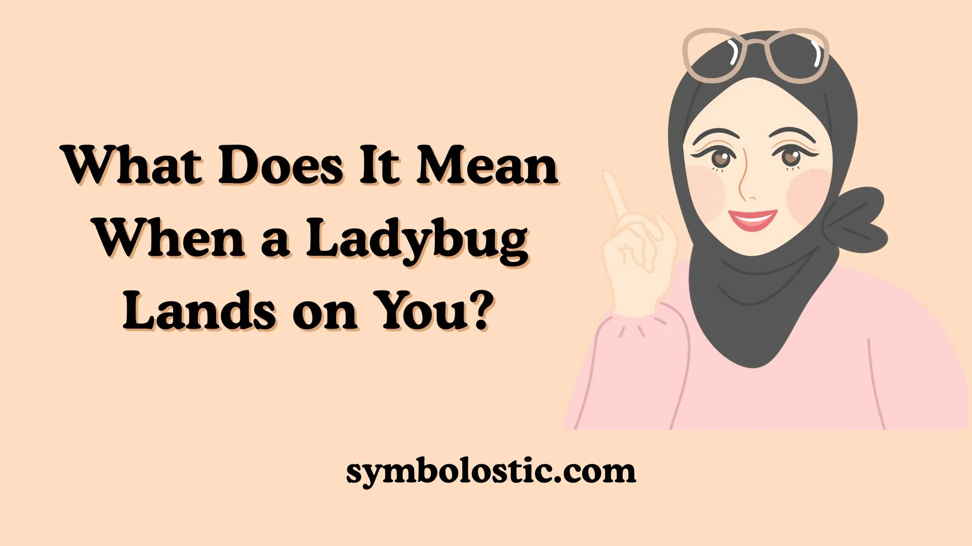 What Does It Mean When a Ladybug Lands on You?