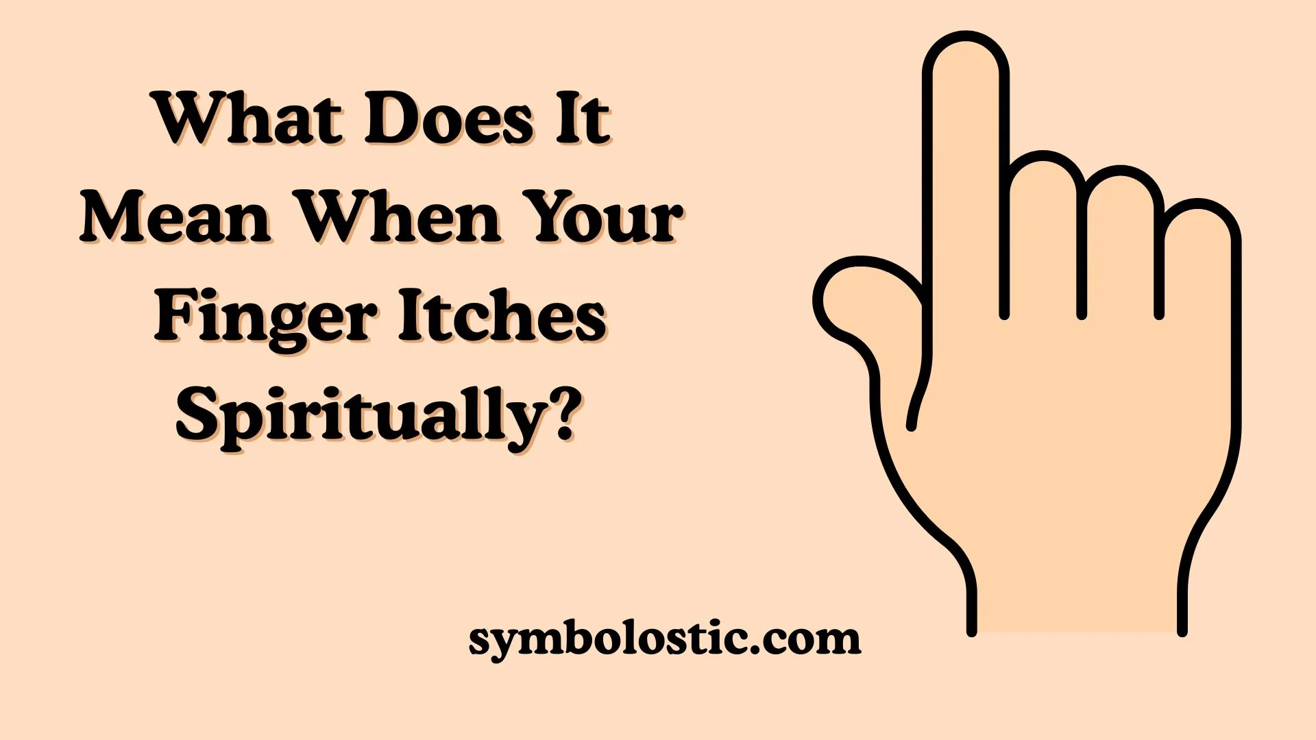 What Does It Mean When Your Finger Itches Spiritually?