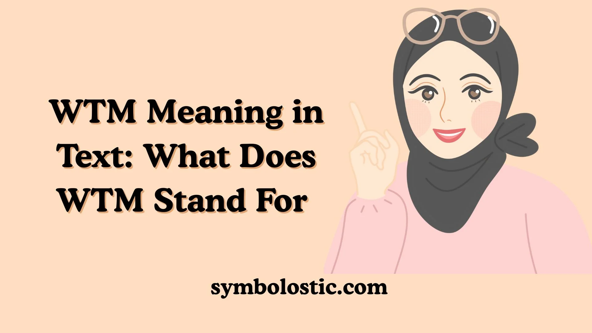 WTM Meaning in Text: What Does WTM Stand For